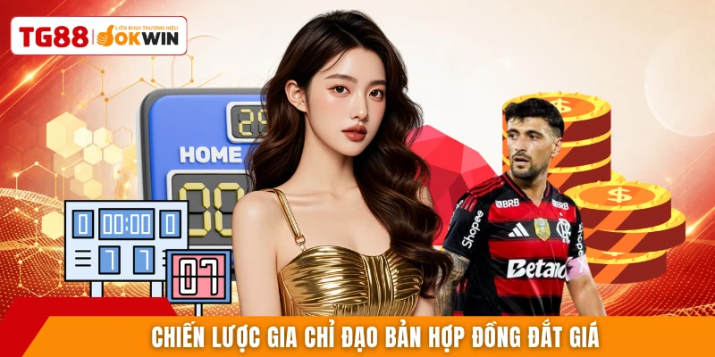 Chiến lược gia chỉ đạo bản hợp đồng đắt giá